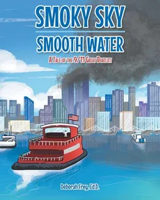 Smoky Sky Smooth Water - Ed.D. Deborah Frey