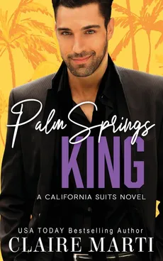 Palm Springs King - Claire Marti