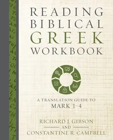 Reading Biblical Greek Workbook - Richard J. Gibson