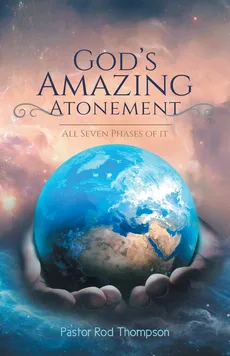 God's Amazing Atonement - Pastor Rod Thompson