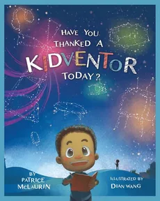 Have You Thanked a Kidventor Today? - Patrice McLaurin