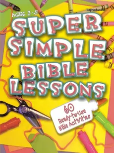 Super Simple Bible Lessons (Ages 3-5) - LeeDell Stickler