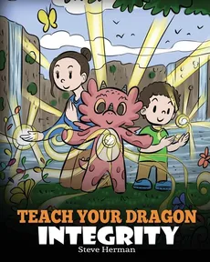 Teach Your Dragon Integrity - Steve Herman