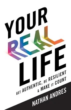 Your REAL Life - Nathan Andres