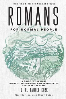 Romans for Normal People - J. R. Daniel Kirk