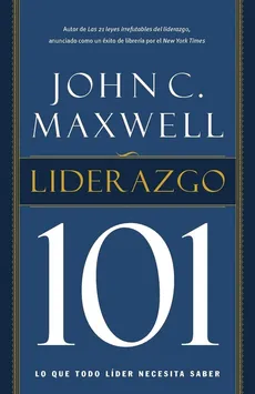 Liderazgo 101 - John C. Maxwell