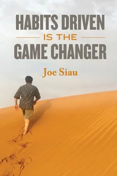 Habits Driven is the Game Changer - Joe Siau