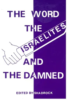 THE WORD THE ISRAELITES AND THE DAMNED - Shadrock Porter