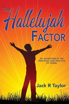 The Hallelujah Factor - Jack R Taylor