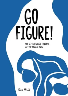 Go Figure! - Lisa Falco