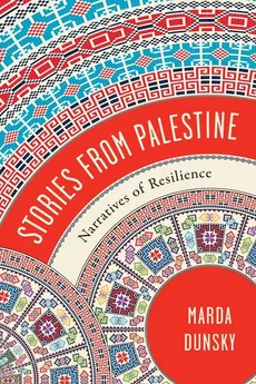 Stories from Palestine - Marda Dunsky