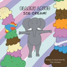 Ellery Loves Ice Cream - Zachary Cooney