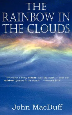 The Rainbow in the Clouds - John Macduff