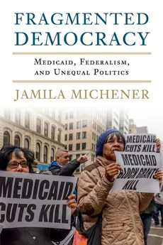 Fragmented Democracy - Jamila Michener
