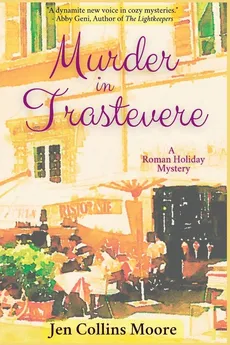 Murder in Trastevere - Jen Collins Moore
