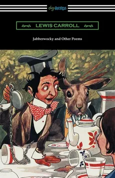 Jabberwocky and Other Poems - Lewis Carroll
