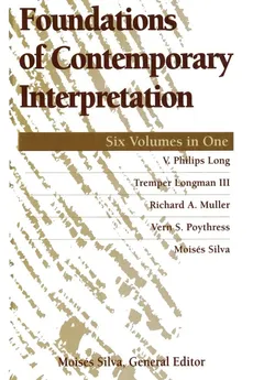 Foundations of Contemporary Interpretation - V. Phillips Long