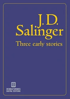 Three Early Stories (Illustrated) - J. D. Salinger