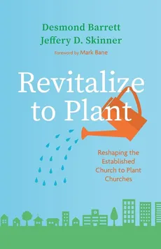 Revitalize to Plant - Desmond Barrett