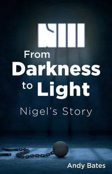 From Darkness to Light - Andy Bates