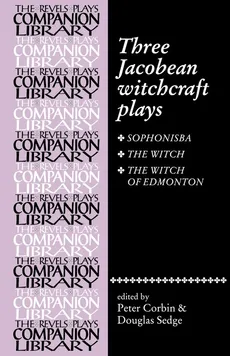 Three Jacobean witchcraft plays - Peter Corbin