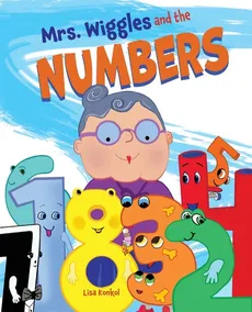 Mrs. Wiggles and the Numbers - Lisa Konkol