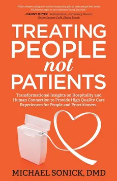 Treating People Not Patients - DMD Michael Sonick