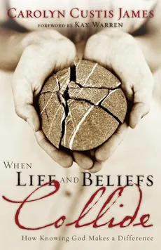 When Life and Beliefs Collide - Carolyn Custis James