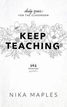 Keep Teaching - Nika Maples