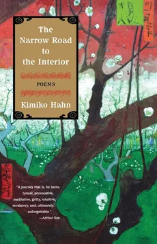 The Narrow Road to the Interior - Kimiko Hahn