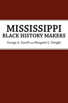 Mississippi Black History Makers - George A. Sewell