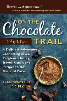 On the Chocolate Trail - Rabbi Deborah R. Prinz