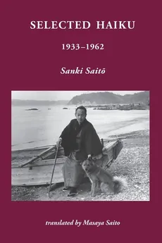 Selected Haiku 1933-1962 - Sanki Saito