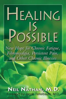 Healing Is Possible - M.D. Neil Nathan