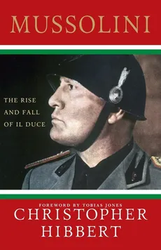 Mussolini - Christopher Hibbert