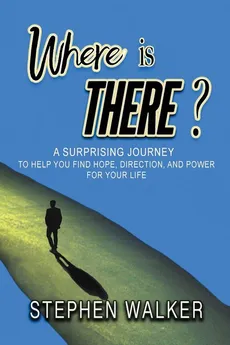 Where is There? - Stephen Walker