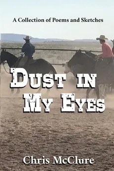 Dust In My Eyes - Christopher P. McClure