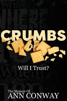 CRUMBS        Will I Trust? - Ann Conway