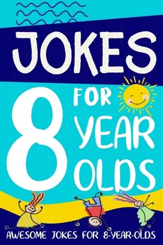 Jokes for 8 Year Olds - Linda Summers