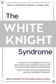 The White Knight Syndrome - Mary C. Lamia
