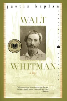 Walt Whitman - Justin Kaplan