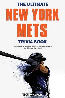 The Ultimate New York Mets Trivia Book - Ray Walker