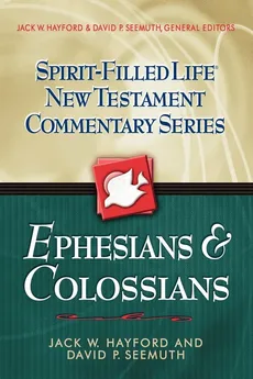 Ephesians & Colossians - Jack W. Hayford