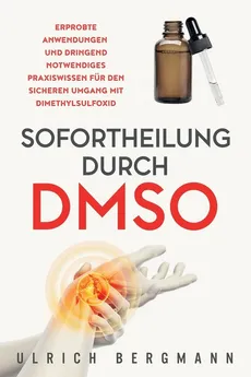 Sofortheilung durch DMSO - Ulrich Bergmann