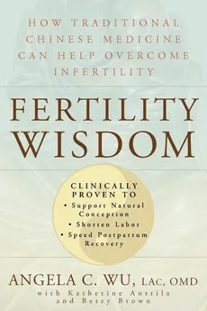 Fertility Wisdom - Angela C. Wu
