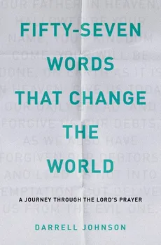 Fifty-Seven Words That Change The World - Darrell W. Johnson