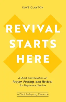 Revival Starts Here - Clayton Dave