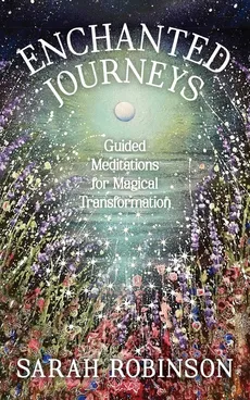Enchanted Journeys - Sarah Robinson
