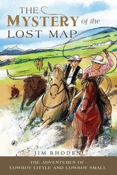 The Mystery of the Lost Map - Jim Rhoden