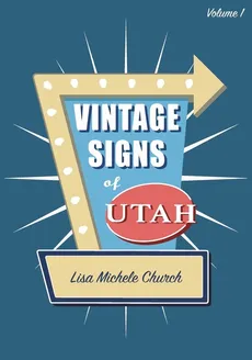 Vintage Signs of Utah - Lisa Michele Church